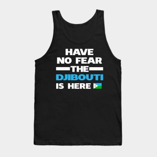 No Fear Djibouti Is Here Djibouti Tank Top